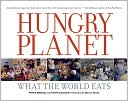 Book cover image of Hungry Planet: What the World Eats by Faith D'Aluisio
