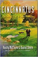 Book cover image of Cincinnatus: The Secret Plot to Save America by Rusty McClure