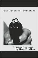 Greg Fowlkes: The Fictional Detective