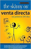 Book cover image of The Skinny on Venta Directa: Sus Primeros 100 Dias by Jim Randel