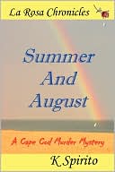K Spirito: Summer And August