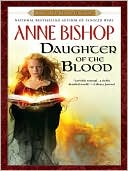 Anne Bishop: Daughter of The Blood (Black Jewels Series #1)
