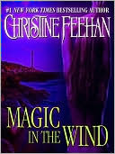 Christine Feehan: Magic in the Wind (Drake Sisters Series #1)