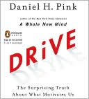 Book cover image of Drive: The Surprising Truth about What Motivates Us by Daniel H. Pink