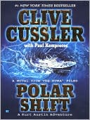 Clive Cussler: Polar Shift: A Kurt Austin Adventure (NUMA Files Series)