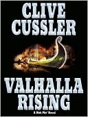Clive Cussler: Valhalla Rising (Dirk Pitt Series #16)