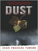 Book cover image of Dust by Joan Frances Turner