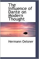 Hermann Oelsner: The Influence of Dante on Modern Thought