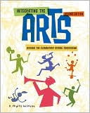 Book cover image of Integrating the Arts Across the Elementary School Curriculum by Phyllis Gelineau