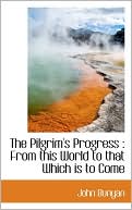 John Bunyan: The Pilgrim's Progress