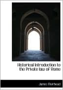 Book cover image of Historical Introduction To The Private Law Of Rome by James Muirhead