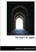 Book cover image of The Heart Of Japan by Clarence Ludlow Brownell