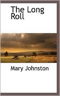 Mary Johnston: The Long Roll