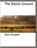 Ellen Glasgow: The Battle-Ground