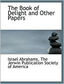 Book cover image of The Book of Delight and Other Papers by Israel Abrahams