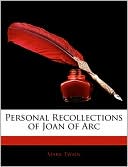 Book cover image of Personal Recollections of Joan of Arc by Mark Twain