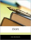 Book cover image of Dope by Sax Rohmer
