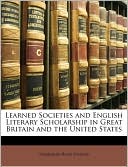 Harrison Ross Steeves: Learned Societies and English Literary Scholarship in Great Britain and the United States