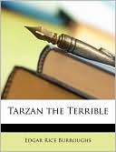 Edgar Rice Burroughs: Tarzan the Terrible