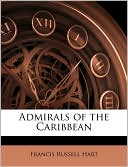 Francis Russell Hart: Admirals of the Caribbean