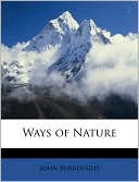 Book cover image of Ways of Nature by John Burroughs