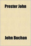 Book cover image of Prester John by John Buchan