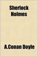 Book cover image of Sherlock Holmes by Arthur Conan Doyle