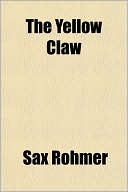Book cover image of The Yellow Claw by Sax Rohmer