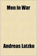 Book cover image of Men in War by Andreas Latzko