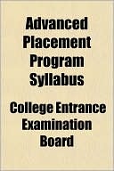 Book cover image of Advanced Placement Program Syllabus by College Entrance Examination Board