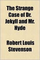 Book cover image of The Strange Case Of Dr. Jekyll And Mr. Hyde by Robert Louis Stevenson