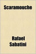 Rafael Sabatini: Scaramouche