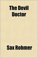 Book cover image of The Devil Doctor by Sax Rohmer
