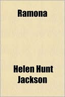 Helen Hunt Jackson: Ramona