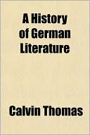 Book cover image of A History of German Literature by Calvin Thomas