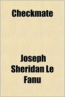 Book cover image of Checkmate by Joseph Sheridan Le Fanu