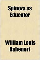 William Louis Rabenort: Spinoza as Educator