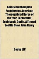 Books Group: American Champion Racehorses: Man o' War, American Horse of the Year, Sir Martin, Kelso, Colin, Salvator, Buckpasser, Native Dancer, Africander