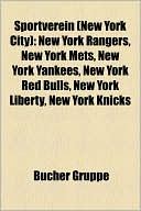 Bcher Gruppe: Sportverein (New York City): New York Rangers, New York Mets, New York Yankees, New York Red Bulls, New York Liberty, New York Knicks