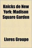 Livres Groupe: Knicks de New York: Madison Square Garden
