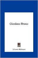 J. Lewis McIntyre: Giordano Bruno
