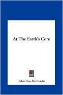 Book cover image of At The Earth's Core by Edgar Rice Burroughs