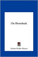 Charles Dudley Warner: On Horseback