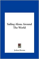 Book cover image of Sailing Alone Around The World by Joshua Slocum