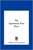 William Andrew Johnston: The Apartment Next Door