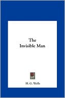 H. G. Wells: The Invisible Man