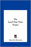 Book cover image of The Land That Time Forgot by Edgar Rice Burroughs