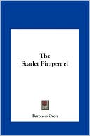 Baroness Orczy: The Scarlet Pimpernel