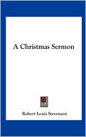 Book cover image of A Christmas Sermon by Robert Louis Stevenson