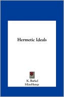 Book cover image of Hermetic Ideals by K. Barkel